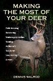 Making The Most Of Your Deer by Dennis Walrod - Paperback