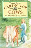 Caring For Cows by Valerie Porter - Hardcover