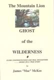 Mountain Lion Ghost Of Wilderness by James Mac McKee - SC - Click Image to Close