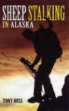 Sheep Stalking In Alaska by Tony Russ - Softcover - Click Image to Close