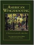 American Wingshooting: A Twentieth Century Pictorial Saga