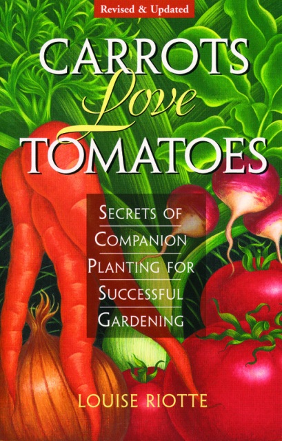Carrots Love Tomatoes Secrets of Companion Planting ..... - Click Image to Close