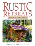 Rustic Retreats A Build-It-Yourself Guide by David & Jeanie Stil