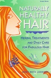 Naturally Healthy Hair Herbal Treatments and Daily Care