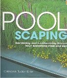 Poolscaping Gardening and Landscaping Around Your Swimming Pool