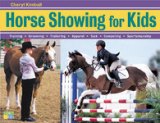 Horse Showing for Kids Training, Grooming, Trailering, Apparel, - Click Image to Close