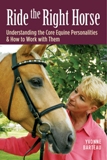 Ride the Right Horse Understanding the Core Equine Personalities