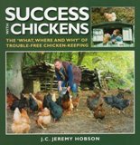 Success with Chickens The 'What, Where and Why' of Trouble-free
