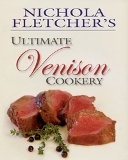 Nichola Fletcher's Ultimate Venison Cookery - Hardcover