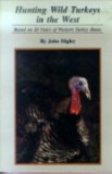 Hunting Wild Turkeys In The West by John Higley, Revised - Click Image to Close