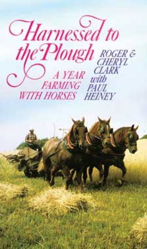 Harnessed to the Plough A Farming Year With Horses - Click Image to Close