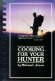 Cooking For Your Hunter by Miriam L. Jones - Combbound