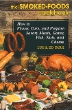 Smoked-Foods Cookbook How to Flavor, Cure and Prepare Savory Mea