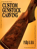 Custom Gunstock Carving by Philip R. Eck - Softcover