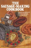 Sausage-Making Cookbook Complete Instructions and Recipes for Ma