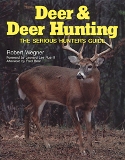 Deer & Deer Hunting The Serious Hunter's Guide by Robert Wegner