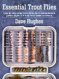 Essential Trout Flies Step-by-step tying instructions for 31....