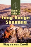 Hunter's Guide to Long-Range Shooting by Wayne Van Zwoll - SC