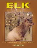 Elk Strategies For The Hunter by Durwood Hollis - Softcover