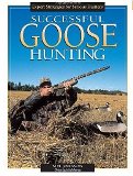 Successful Goose Hunting by M. D. Johnson - Softcover
