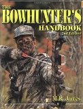Bowhunter's Handbook 2nd Edition by M. R. James - Paperback