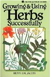 Growing & Using Herbs Successfully by Betty E. M. Jacobs - SC