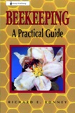 Beekeeping: A Practical Guide by Richard E. Bonney - Paperback