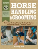 Horse Handling & Grooming A Step-By-Step Photographic Guide ....
