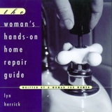 Woman's Hands-On Home Repair Guide by Lyn Herrick - Softcover