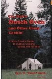 Cee Dub's Dutch Oven and Other Camp Cookin' - C W "Butch" Welch