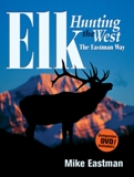 Elk Hunting the West - 2003 Edition