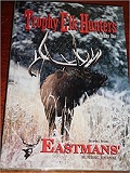 Trophy Elk Hunters, Volume One by The Eastman Journal - HC