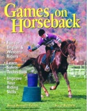 Games On Horseback by Betty Bennett-Talbot, Steven Bennett - PB
