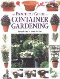 Practical Guide To Container Gardening