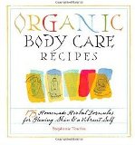 Organic Body Care Recipes 175 Homemade Herbal Formulas ....