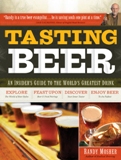 Tasting Beer An Insider's Guide to the World's Greatest Drink - Click Image to Close