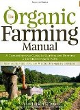 Organic Farming Manual: A Comprehensive Guide to Starting....