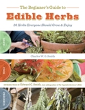 Beginner's Guide to Edible Herbs: 26 Herbs Everyone Should Grow