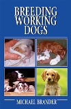 Breeding Working Dogs by Michael Brander - Hardcover