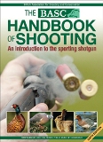 Basc Handbook of Shooting: An Introduction to the Sporting ...