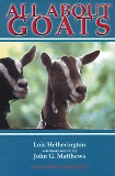 All About Goats by Lois Hetherington, Third Edition - Hardcover