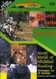 Eye Level Bucks/Secret World of Whitetail Hunting