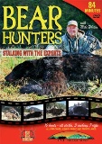 Bear Hunters Stalking With The Experts with Mike Whelan
