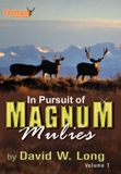 In Pursuit of Magnum Mulies, Volume 1 by David W Long - DVD