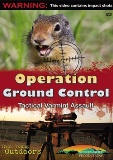 Operation Ground Control Tactical Varmint Assault - Rick Young