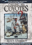 Calling All Coyotes 2 with Randy Anderson