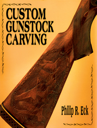 Custom Gunstock Carving by Philip R. Eck - Softcover - Click Image to Close
