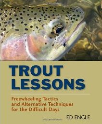Trout Lessons Freewheeling Tactics and Alternative Techniques.. - Click Image to Close