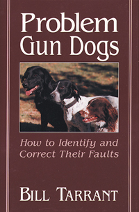 Problem Gun Dogs How to Identify and Correct Their Faults - Click Image to Close