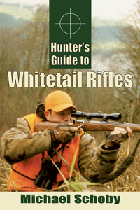 Hunter's Guide to Whitetail Rifles by Michael Schoby - Softcover - Click Image to Close